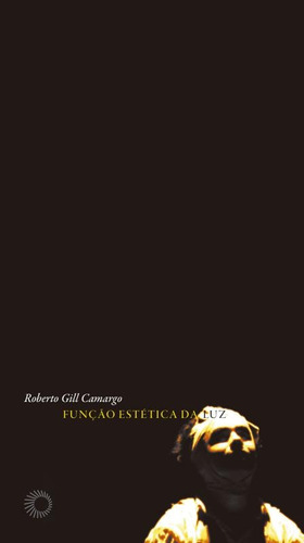 Função estética da luz, de Camargo, Roberto Gill. Série Estudos Editora Perspectiva Ltda., capa mole em português, 2012