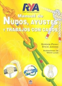 Manual De Nudos, Ayustes Y Trabajos Con Cabos