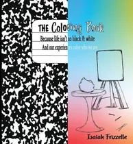 Comprar Libro The Coloring Book: Because Life Isn't Black & White...