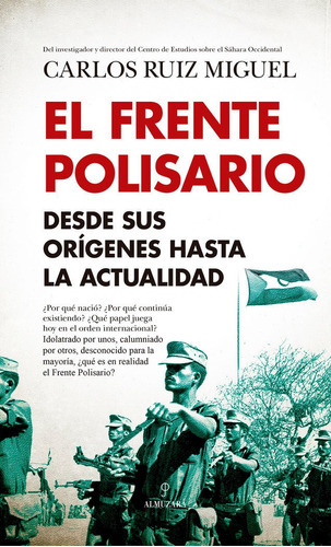 FRENTE POLISARIO,EL, de RUIZ MIGUEL,CARLOS. Editorial Almuzara, tapa blanda en español