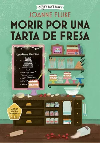 Morir Por Una Tarta De Fresa (cozy Mystery) - Fluke  - *