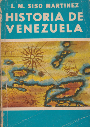 Historia De Venezuela (j.m. Siso Martines) 