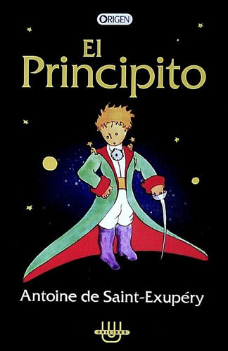 El Principito*.. - Antoine De Saint-exupery