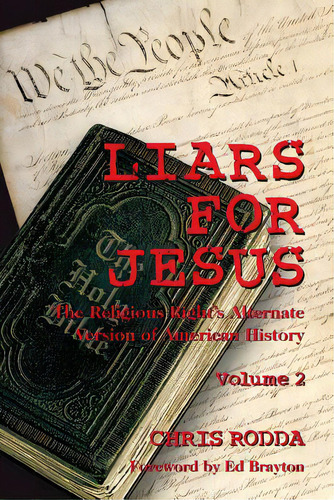 Liars For Jesus: The Religious Right's Alternate Version Of American History, Vol. 2, De Brayton, Ed. Editorial Createspace, Tapa Blanda En Inglés