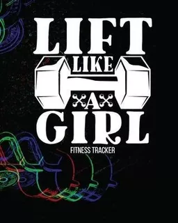 Libro Lift Like A Girl Fitness Tracker - Aimee Michaels