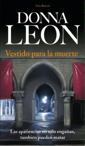 Vestido Para La Muerte, De Leon, Donna. Editorial Seix Barral, Tapa Blanda En Español