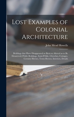 Libro Lost Examples Of Colonial Architecture: Bvildings T...