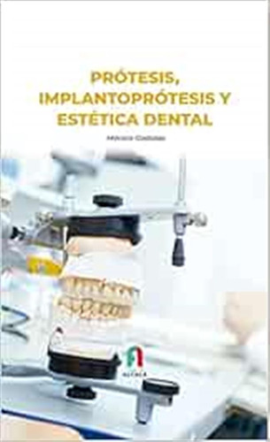 Protesis, Implantoprótesis Y Estética Dental (odontologia)