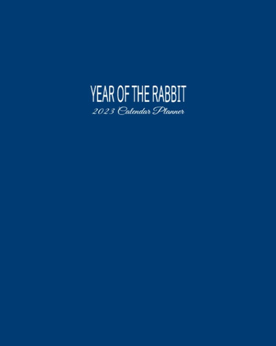 Libro: Year Of The Rabbit 2023 Calendar Planner: Daily, And