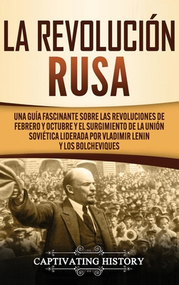 Libro La Revoluciã³n Rusa: Una Guã­a Fascinante Sobre Las...