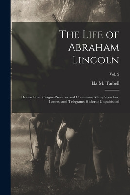 Libro The Life Of Abraham Lincoln: Drawn From Original So...