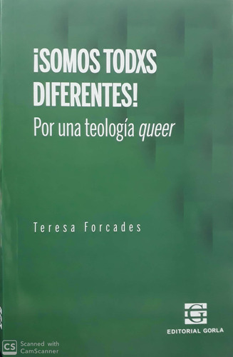 Somos Todxs Diferentes - Teología Queer, Forcades, Gorla