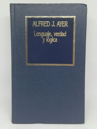 Lenguaje Verdad Y Logica Nro 44 Alfred J Ayer Up