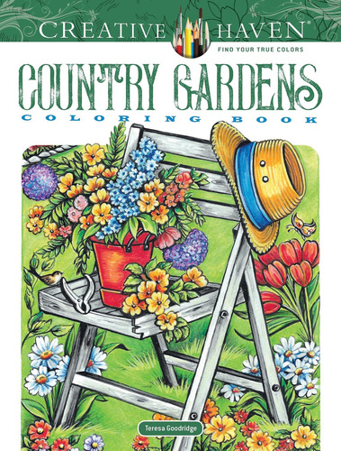 Creative Haven Country Gardens Coloring Book (adult Coloring Books: In The Country), De Goodridge, Teresa. Editorial Dover Publications, Tapa Dura En Inglés