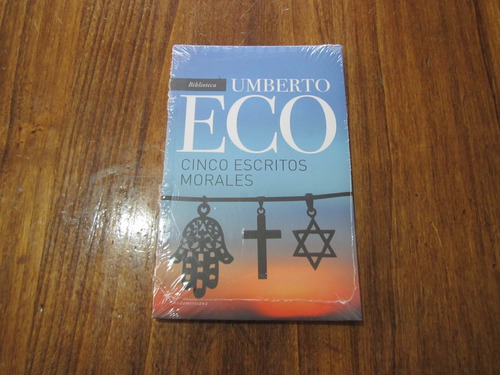 Cinco Escritos Morales - Umberto Eco - Ed: Sudamericana