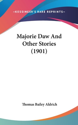 Libro Majorie Daw And Other Stories (1901) - Aldrich, Tho...