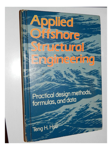 Applied Offshore Structural Engineering - Teng Hsu Gulf U120