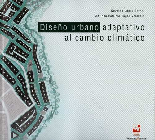 Libro Diseño Urbano Adaptativo Al Cambio Climático