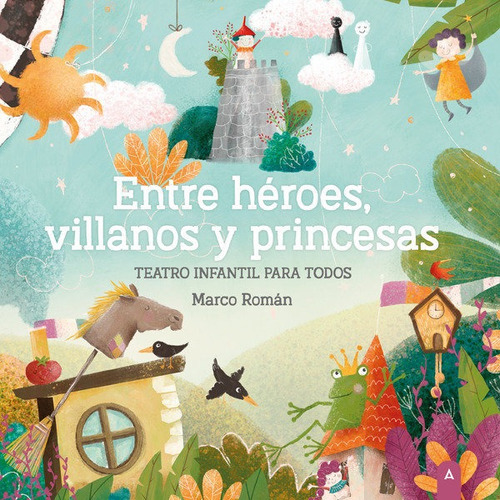 Libro Entre Heroes Villanos Y Princesas - Marco Roman