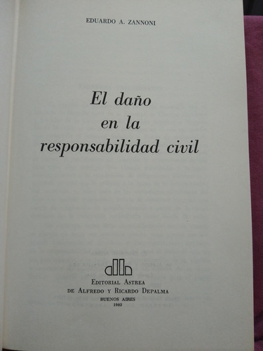 El Daño En La Responsabilidad Civil - Eduardo Zannoni T.d. S