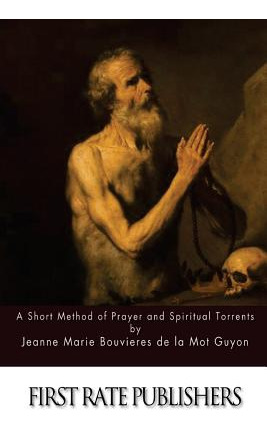 Libro A Short Method Of Prayer And Spiritual Torrents - G...