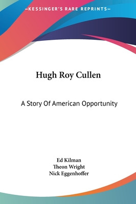 Libro Hugh Roy Cullen: A Story Of American Opportunity - ...