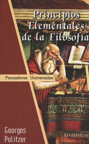 Principios Elementales De La Filosofia - Pensadores Universa