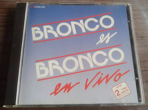 Bronco Es Bronco En Vivo 2 Cds 1992