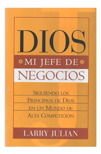 Dios, Mi Jefe De Negocios - Larry Julian