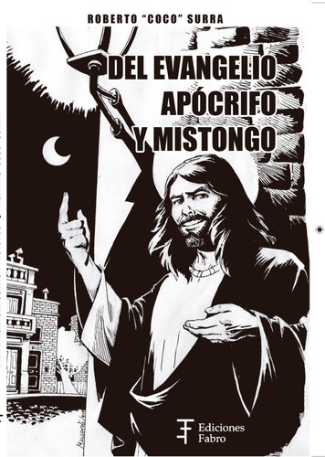 Del Evangelio Apócrifo Y Mistongo - Ediciones Fabro