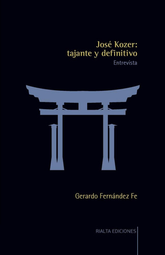 Libro:  José Kozer: Tajante Y Definitivo (spanish Edition)