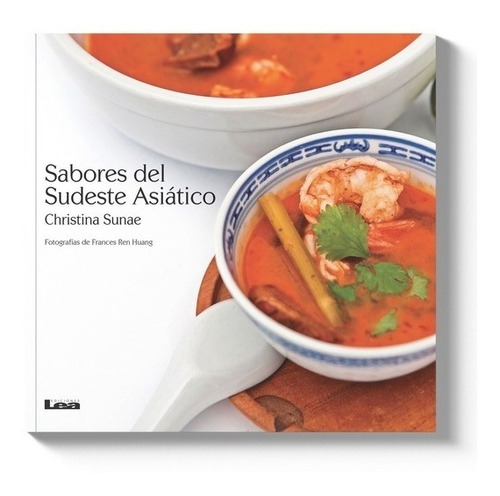 Sabores del sudeste asiático, de Sunae, Christina. Editorial Ediciones Lea, tapa blanda en español