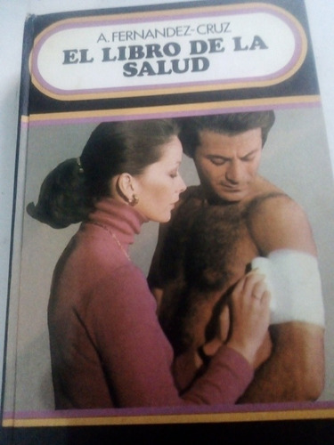 Libro Antiguo 1977 El Libro De La Salud A. Fernández Cruz 