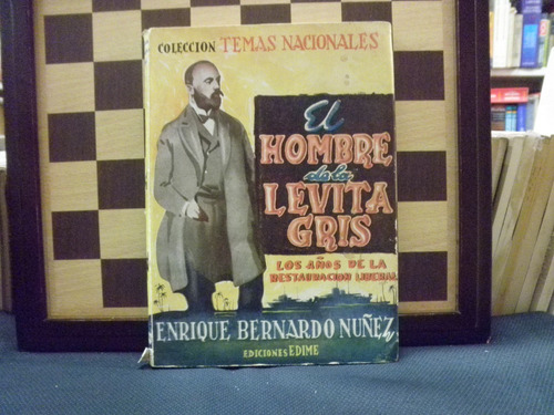 El Hombre De La Levita Gris-enrique Bernardo Nuñez