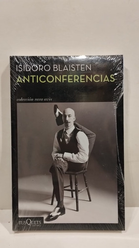 Anticonferencias - Isidoro Blaisten - Tusquets