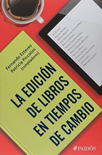 Edicion De Los Libros En Tiempos De Cambio, La