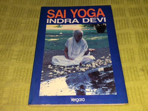 Sai Yoga - Indra Devi - Vergara