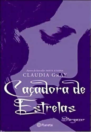 Caçadora De Estrelas, De Claudia Gray. Editora Planeta Em Português