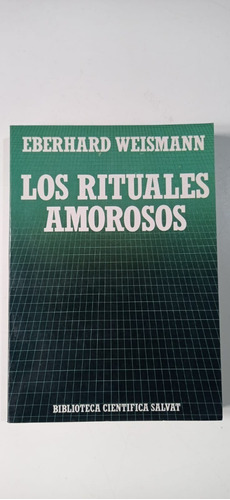 Los Rituales Amorosos Eberhard Weismann Salvat