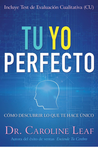 Libro: Tu Yo Perfecto: Cómo Descubrir Lo Que Te Hace Único (