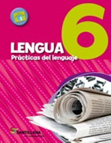 Lengua 6. Prácticas Del Lenguaje En Movimiento Santillana