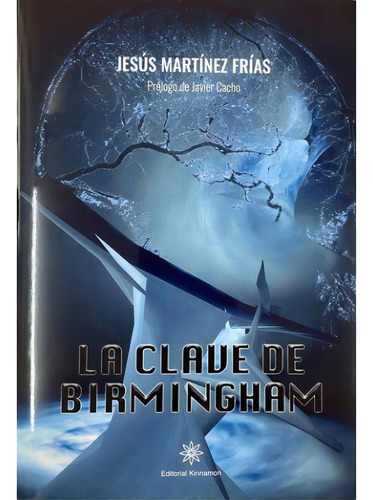 La Clave De Birmingham, De Martinez Frias, Jesus. Editorial Editorial Kinnamon, Tapa Dura En Español