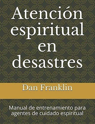 Libro: Atención Espiritual En Desastres: Manual De Para De