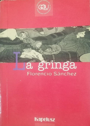 La Gringa. Florencio Sánchez. Ed. Kapelusz