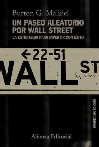 Un Paseo Aleatorio Por Wall Street / Malkiel, Burton G.