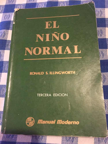 El Niño Normal - Ronald Illingworth - Pediatría. Ver Fotos