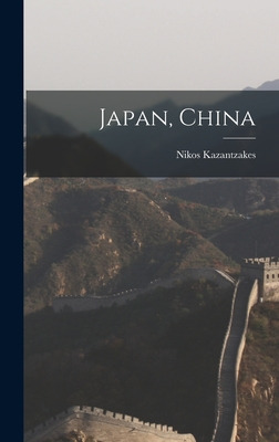 Libro Japan, China - Kazantzakes, Nikos 1885-1957