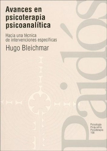 Avances En Psicoterapia Psicoanalitica - Bleichmar, Hugo