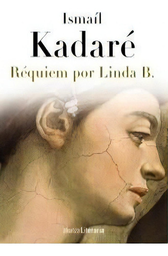 Rãâ©quiem Por Linda B, De Kadaré, Ismail., Vol. 1. Editorial Alianza Editorial, Tapa Blanda En Español