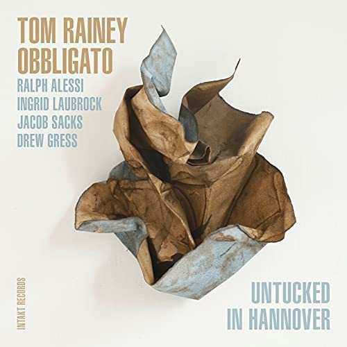 Cd Untucked In Hannover - Tom Rainey Obbligato